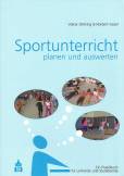 Sportunterricht planen und auswerten - Ein Praxisbuch für Lehrende und Studierende