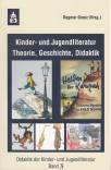 Kinder- und Jugendliteratur - Theorie, Geschichte, Didaktik