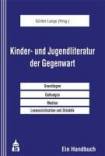 Kinder- und Jugendliteratur der Gegenwart - Ein Handbuch