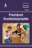 Praxisbuch Grundschulprojekte - 