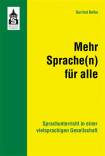 Mehr Sprache(n) für alle - Sprachunterricht in einer vielsprachigen Gesellschaft