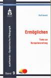 Ermöglichen - Texte zur Kompetenzreifung