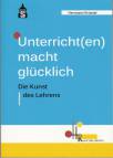 Unterricht(en) macht glücklich - Die Kunst des Lehrens