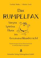 Das Rumpelfax - Singen, Spielen, Üben im Grammatikunterricht. Handreichungen für den Deutschunterricht in mehrsprachigen Lerngruppen