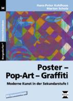 Poster - Pop-Art - Graffiti - Moderne Kunst in der Sekundarstufe I