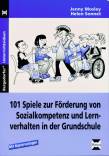 101 Spiele zu F&ouml;rderung von Sozialkompetenz und Lernverhalten in der Grundschule. (Lernmaterialien) (Bergedorfer Unterrichtsideen)