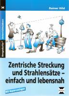 Zentrische Streckung und Strahlensätze - einfach und lebensnah. Mit Kopiervorlagen. 9.und 10. Klasse - Mit Kopiervorlagen