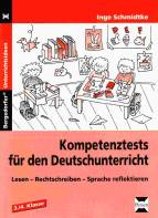 Kompetenztests f&uuml;r den Deutschunterricht in Klasse 3 und 4: Lesen - Rechtschreiben - Sprache reflektieren