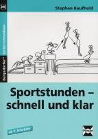 Sportstunden - schnell und klar - (Lernmaterialien)