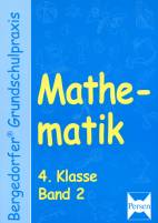 Bergedorfer Grundschulpraxis: Mathematik 4. Klasse. Band 2: Komplette Unterrichtssequenzen f&uuml;r den Mathematikunterricht