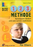 Die 1-2-3-Methode für Eltern - Konsequent fördern und zum Lernen motivieren