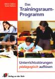 Das Trainingsraum-Programm - Unterrichtsstörungen pädagogisch auflösen