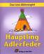 Indianerh&auml;uptling Adlerfeder. Das Lese-Aktionsspiel: 7 -9 Jahre