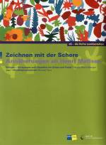 Zeichnen mit der Schere - Annäherungen an Henri Matisse 