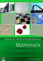 Mathematik: Spiele zur Unterrichtsgestaltung - 