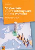 50 Vorurteile in der Flüchtlingskrise auf dem Prüfstand - Ein Faktencheck