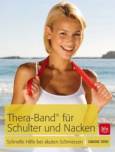 Thera-Band&reg; f&uuml;r Schulter und Nacken: Schnelle Hilfe bei akuten Schmerzen