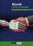 Bionik Lehrbuch. Natur, Mensch, Technik: Lernen von der Natur. Lehrbuch f&uuml;r den Lernbereich Naturwissenschaften