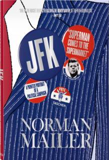 Norman Mailer. JFK. Superman Comes to the Supermarket - 