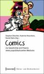 Comics: Zur Geschichte und Theorie eines popul&auml;rkulturellen Mediums
