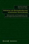 Inklusion als Herausforderung schulischer Entwicklung - Widersprüche und Perspektiven eines erziehungswissenschaftlichen Diskurses