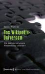 Das Wikipedia-Universum - Wie das Internet unsere Wissenskultur verändert