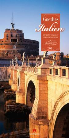 Goethes Italien - Wandkalender 2011 - Literatur & Geschichte