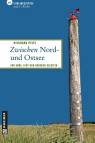 Zwischen Nord- und Ostsee - von Ebbe, Flut und anderen Gezeiten - 66 Lieblingsplätze und 11 Köche