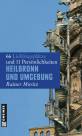 Heilbronn und Umgebung - 66 Lieblingsplätze und 11 Persönlichkeiten