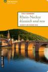 Rhein-Neckar klassisch und neu - Quadrate und krumme Wege
