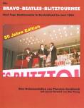 Die Bravo-Beatles-Blitztournee - 50 Jahre Edition - Fünf Tage Beatlemania in Deutschland im Juni 1966