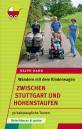 Wandern mit dem Kinderwagen – zwischen Stuttgart und Hohenstaufen - 30 babytaugliche Touren. Mit Remstal und Filstal