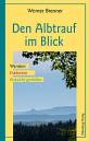 Den Albtrauf im Blick - Wandern - Entdecken - Aussicht genießen
