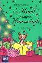 Ein Hund namens Hausschuh - Eine Weihnachtsgeschichte