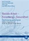 Soziale Arbeit - Forschung - Gesundheit - Forschung: bio-psycho-sozial, Band 8