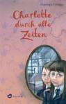 Charlotte durch alle Zeiten - 