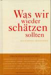 Was wir wieder schätzen sollten - Die schönen Traditionen