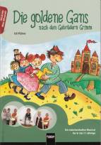 Die goldene Gans - nach den Gebrüdern Grimm