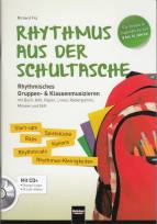 Rhythmus aus der Schultasche - Rhythmisches Gruppen- & Klassenmusizieren