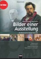 Bilder einer Ausstellung - Themenpaket - Ein Meisterwerk im Spiegel seiner Zeit