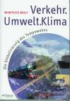 Verkehr.Umwelt.Klima.  - Die Globalisierung des Tempowahns 