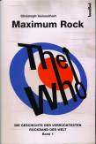 The Who. Maximum Rock -  Die Geschichte der verrücktesten Rockband der Welt Band 1