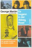 Es begann in Abbey Road - Der geniale Produzent der Beatles erzählt 