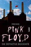 Pink Floyd - Die definitive Biografie