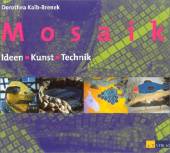 Mosaik - Ideen Kunst Technik