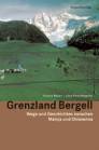 Grenzland Bergell - Wege und Geschichten zwischen Maloja und Chiavenna