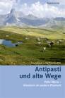 Antipasti und alte Wege - Valle Maira – Wandern im andern Piemont