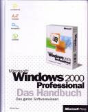 Microsoft Windows 2000 Professional - Das Handbuch - Das ganze Softwarewissen	
