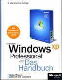 Microsoft Windows XP Professional. Das Handbuch. - Insider- Wissen - praxisnah und kompetent	
