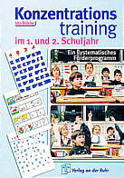Konzentrationstraining im 1. und 2. Schuljahr - Ein systematisches Förderprogrammm